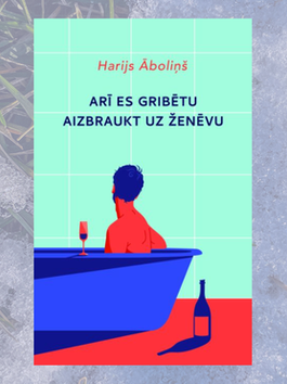 Harijs Āboliņš. Arī es gribētu aizbraukt uz Ženēvu