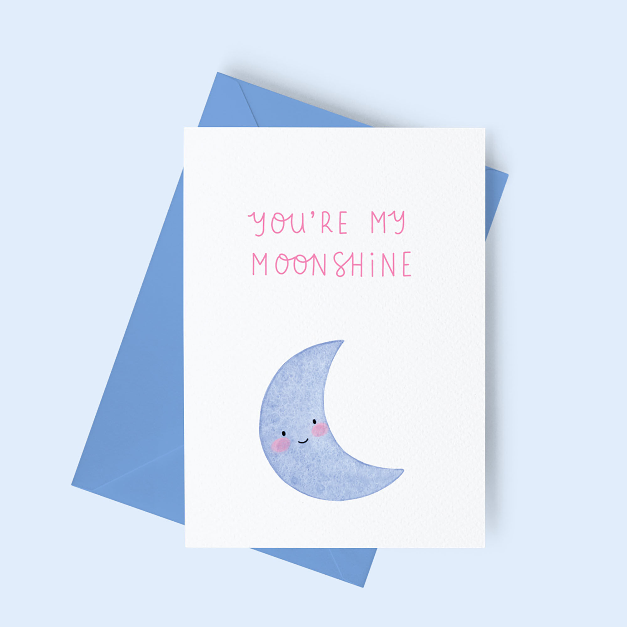 You're My Moonshine Greeting Card