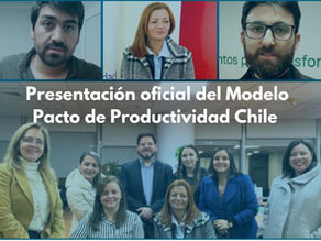 Presentación oficial del Modelo Pacto de Productividad Chile.