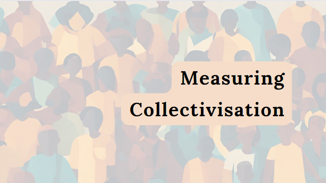 Measuring Collectivisation 