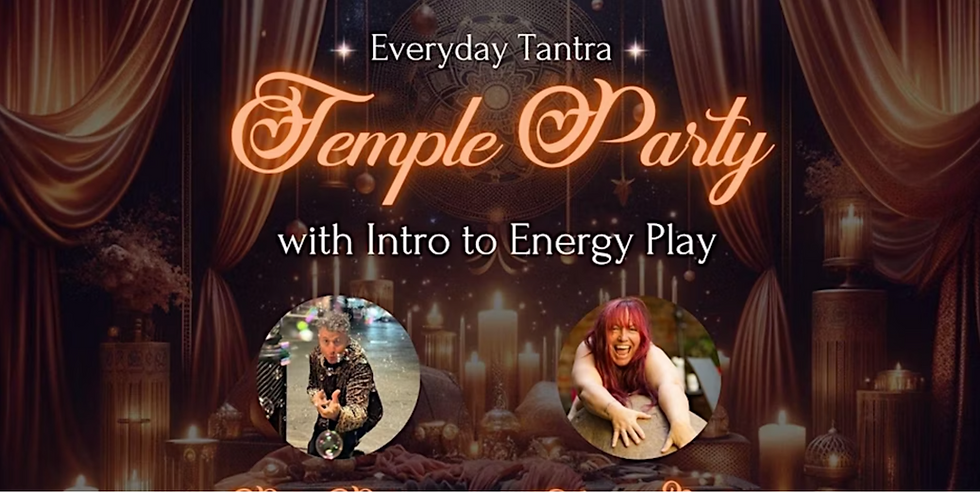 LA Temple Party with Intro to Energy Play with Monique and Peter