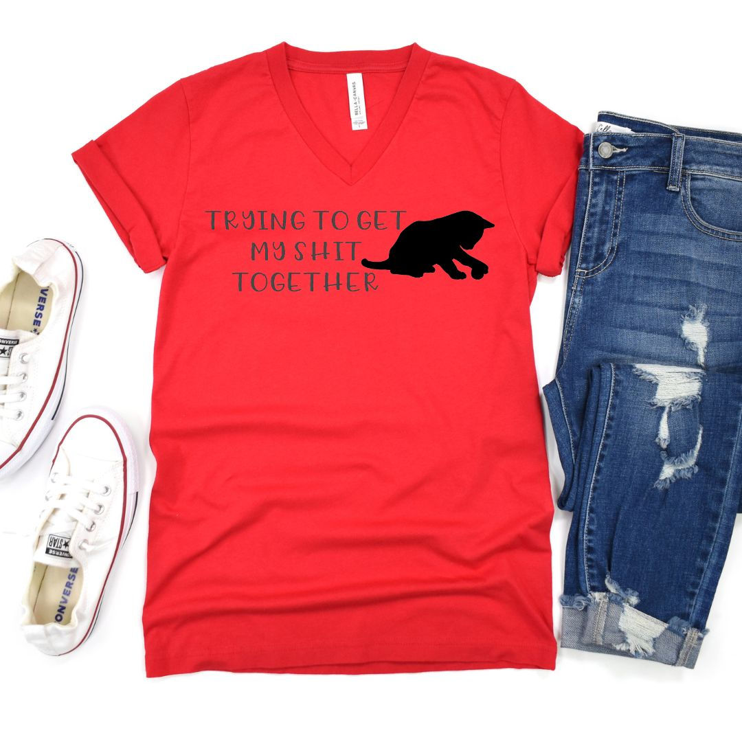 trying to get my shit together.