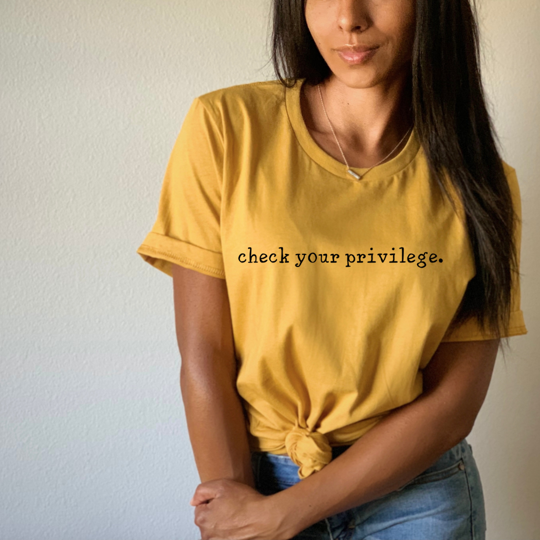 check your privilege.