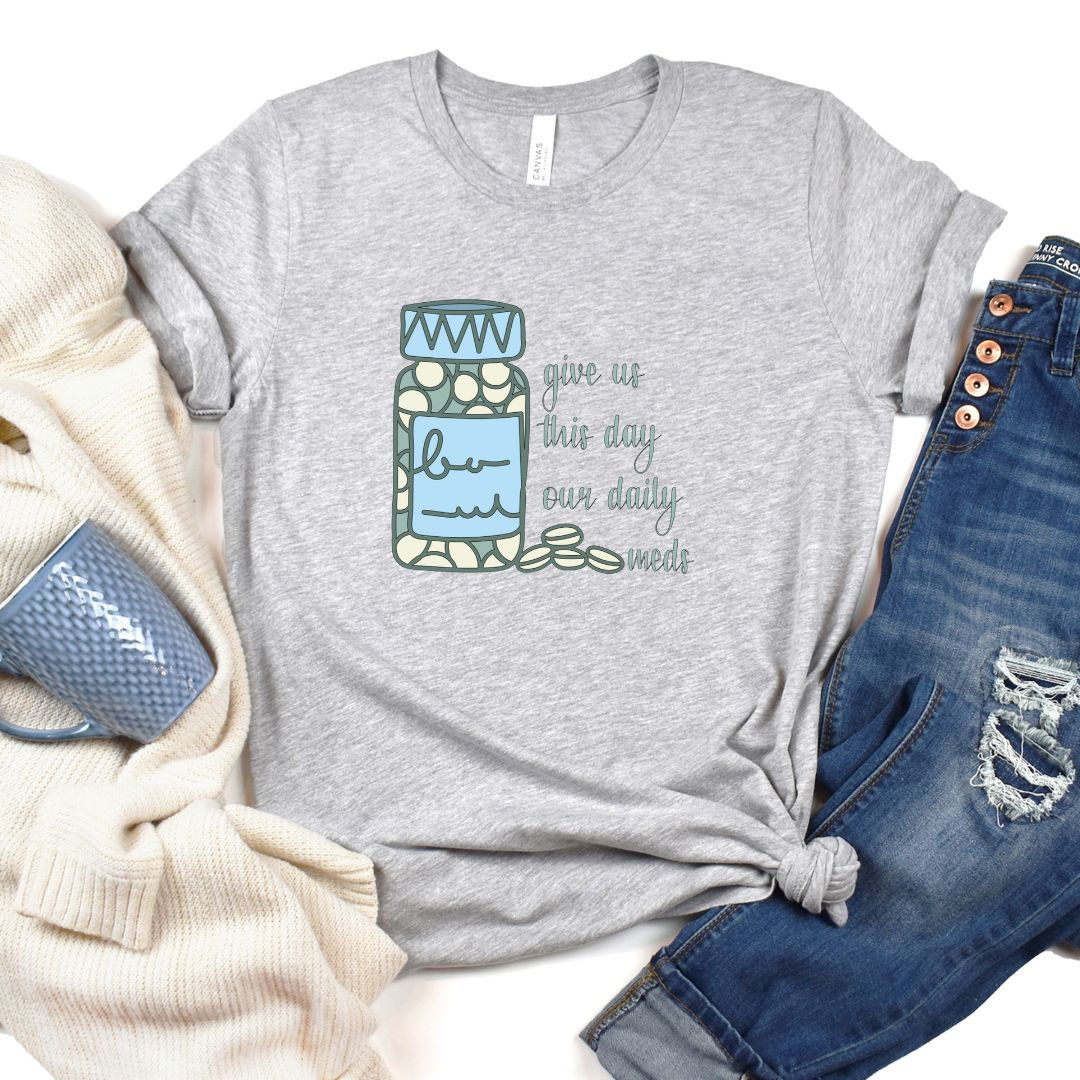 give us this day our daily meds.