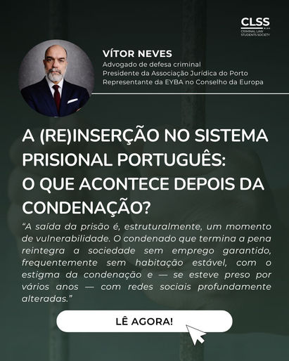 A (Re)inserção no Sistema Prisional Português: O que acontece depois da condenação?