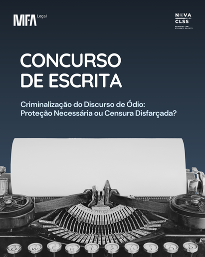 Concurso de Escrita "Criminalização do Discurso de Ódio: Proteção Necessária ou Censura Disfarçada?" 