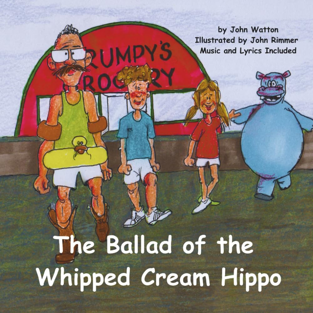 Ballad of the Whipped Cream Hippo by John Watton, John Rimmer (Illustrator)