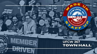 UFCW 367 Town Hall