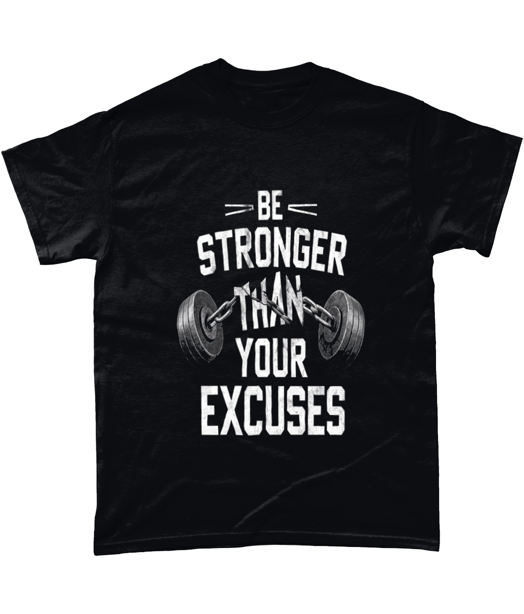 👕 "BE STRONGER THAN YOUR EXCUSES" Tee