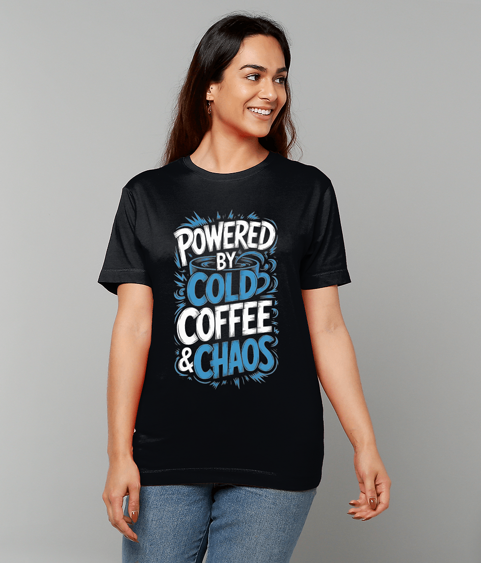 ☕ "POWERED BY COLD COFFEE & CHAOS" Tee