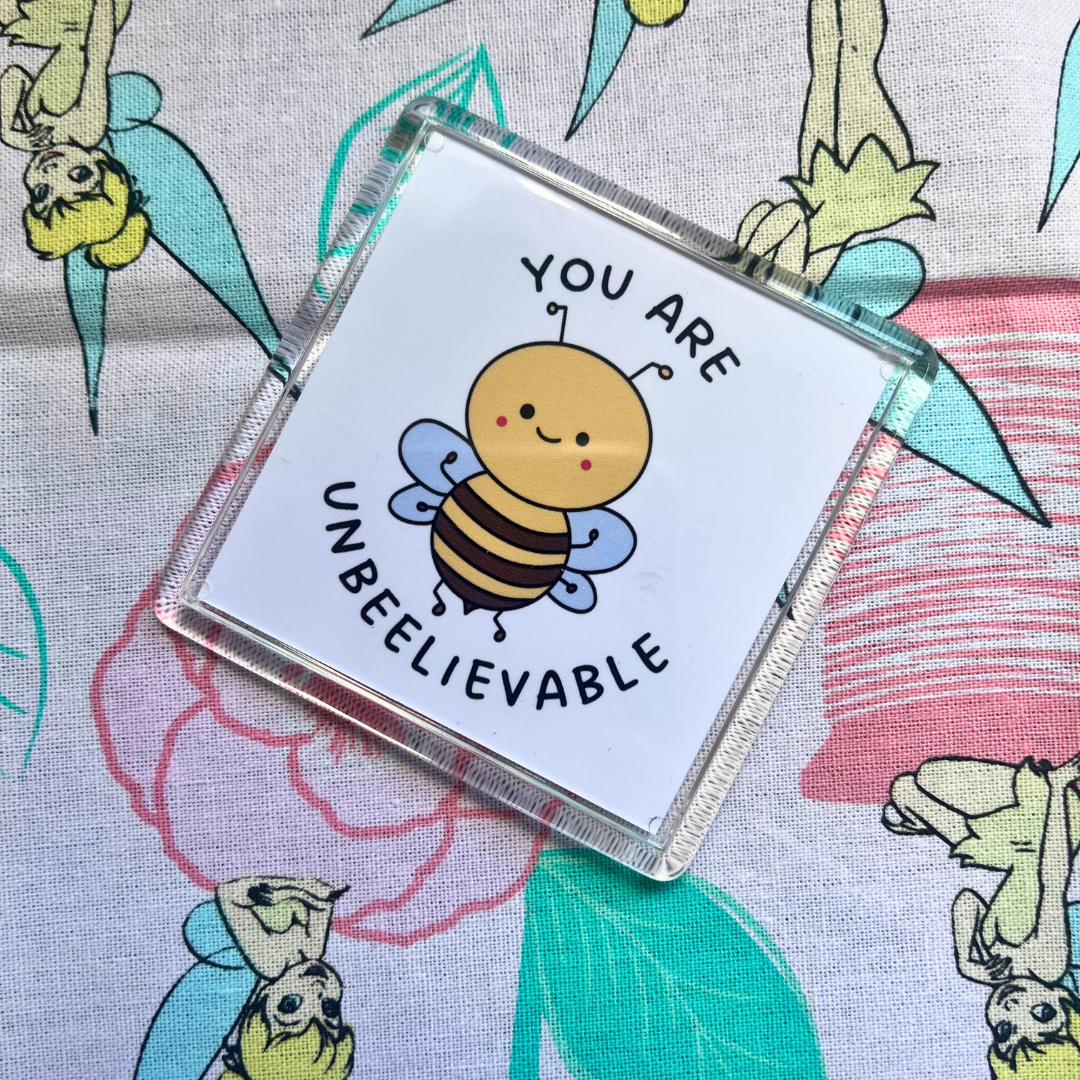 You Are Unbeelievable!