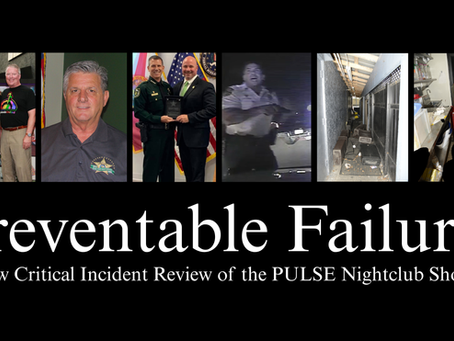 Preventable Failures: A New Critical Incident Review of the PULSE Nightclub Shooting