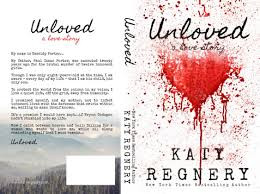 Unloved, a love story – by Katy Regnery