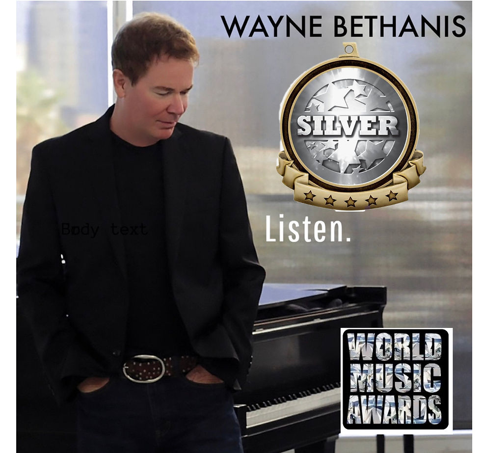 "Listen" by Wayne Bethanis / Silver Status by World Music Awards