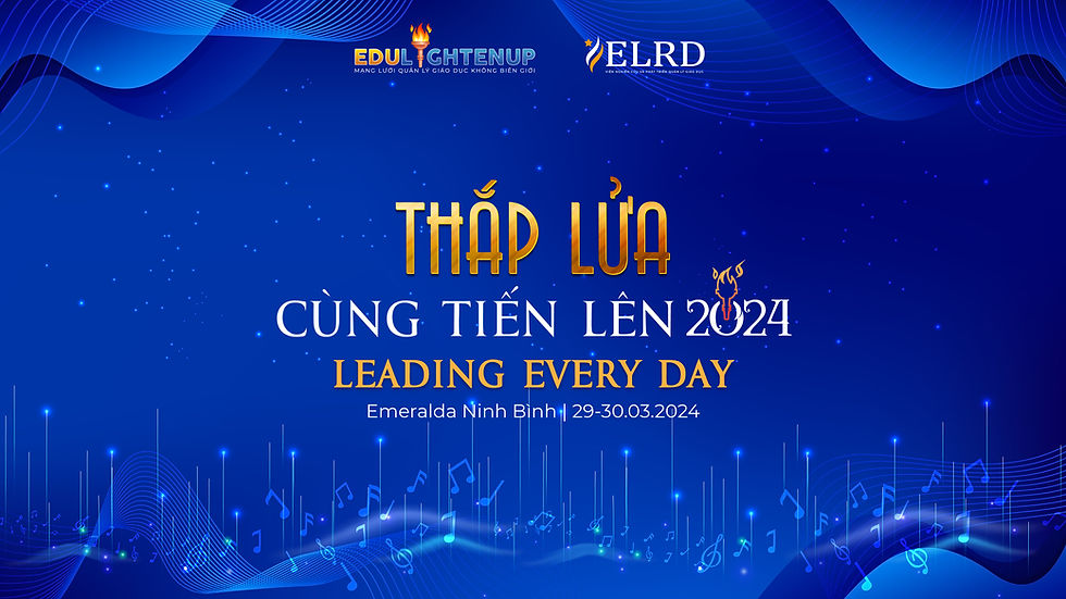 HỘI THẢO ĐẶC BIỆT THÁNG 03/2024: “THẮP LỬA CÙNG TIẾN LÊN 2024 - LEADING EVERY DAY"