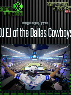DJ EJ of the Dallas Cowboys interview and mix on Planet X Radio in the midst of football season!!