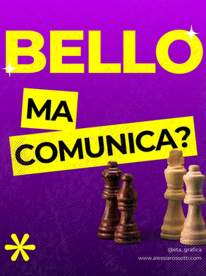 Bello, ma comunica?