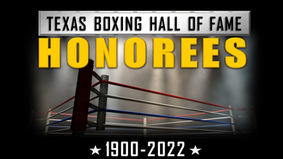 Texas Boxing Hall Of Fame Honorees 1900-2022