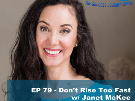 EP 79 - Don't Rise Too Fast w/Janet Mckee