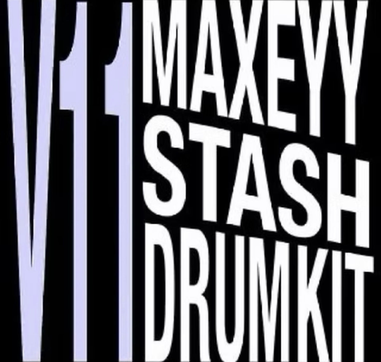 MAXEYY - STASH V11 DRUM KIT