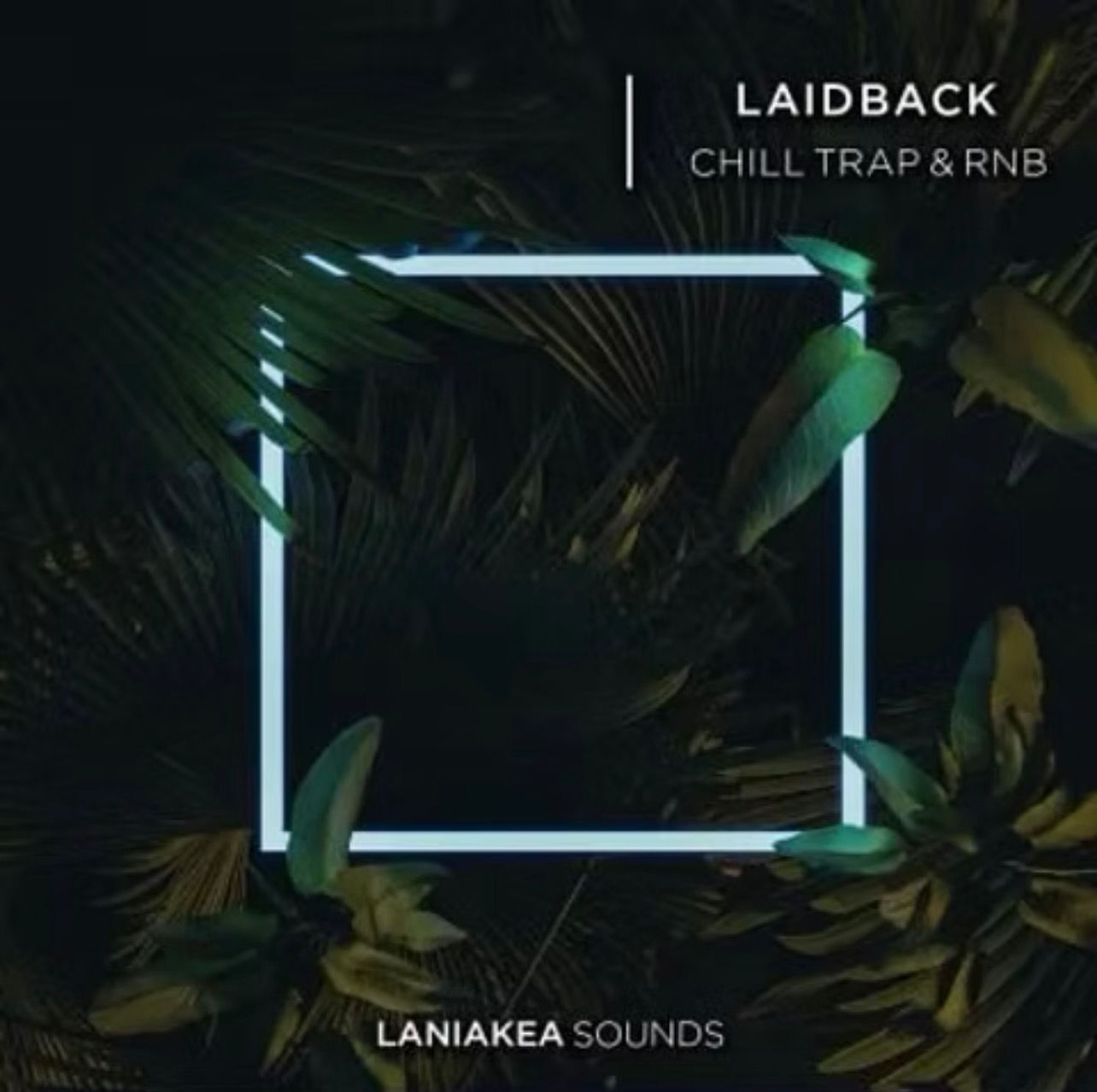 Laniakea Sounds - Casual Chill And Trap RnB