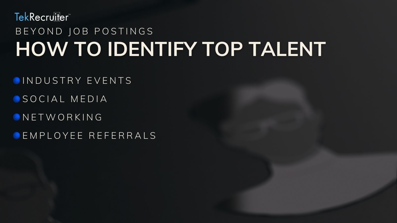 tapping into the talent pool and source candidates