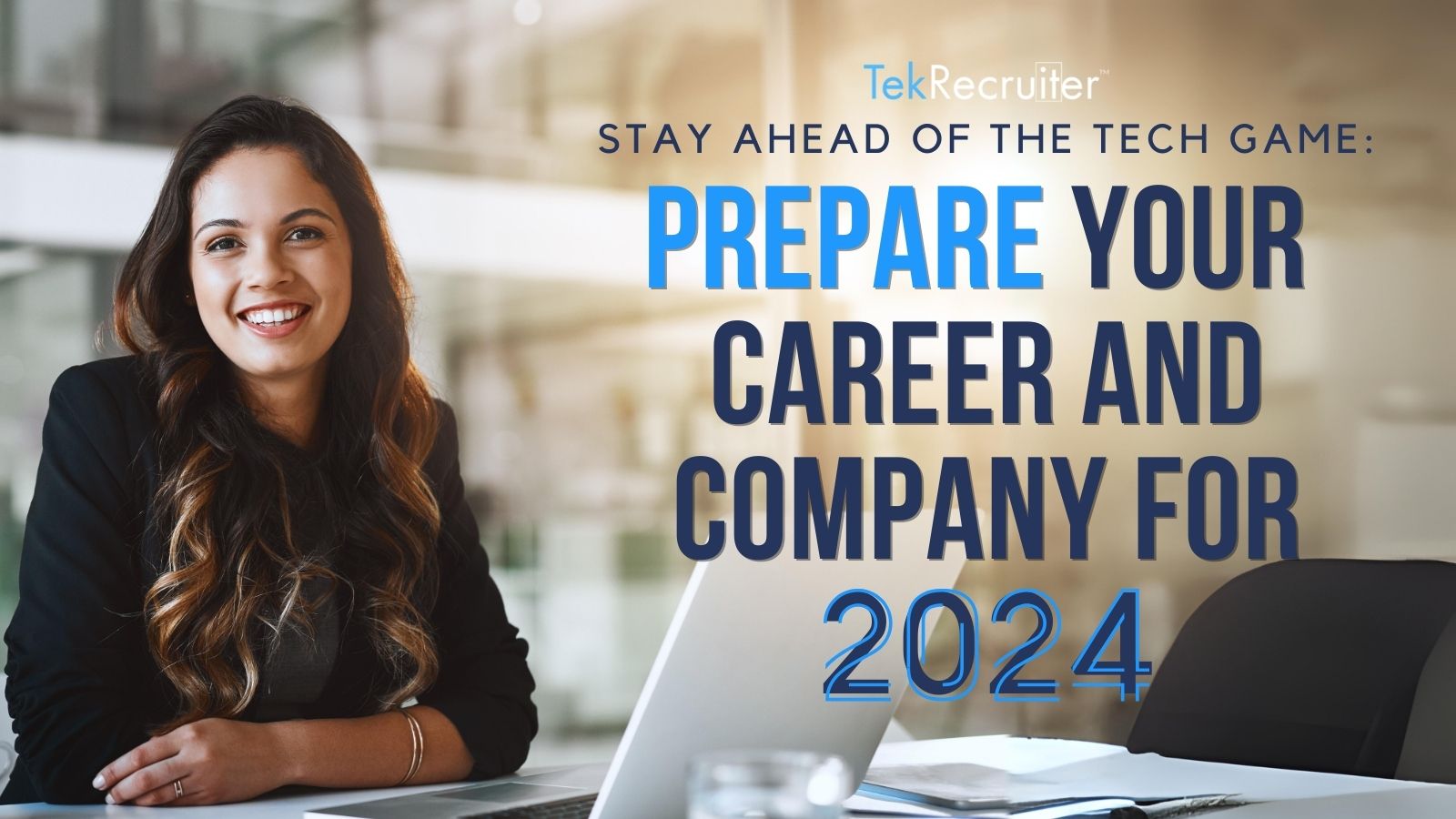prepare your career and company for the tech industry in 2024