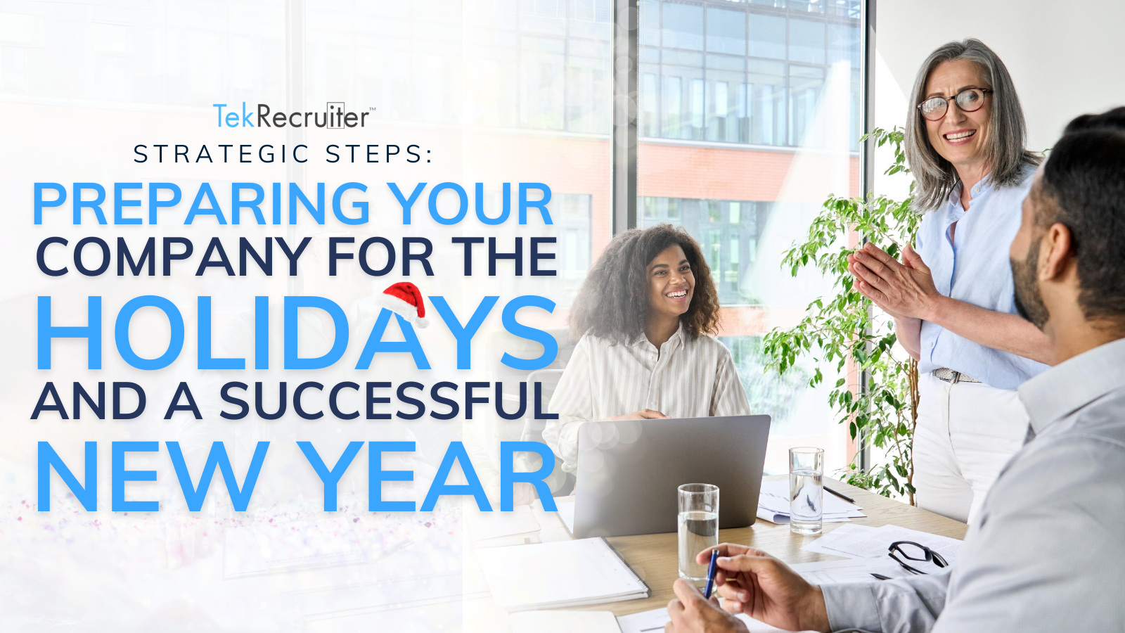 strategic steps preparing your company for the holidays and a successful new year