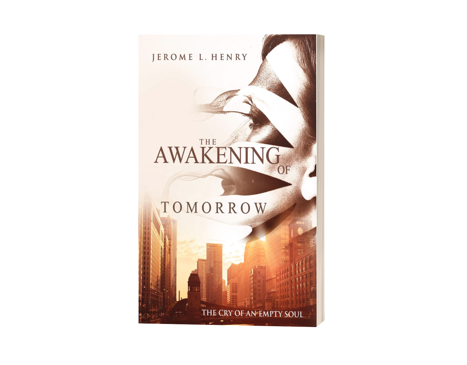 THE AWAKENING OF TOMORROW: THE CRY OF AN EMPTY SOUL