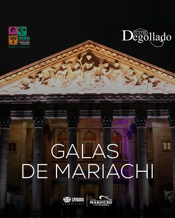 Portada de las Galas de Mariachi en Guadalajara con el Teatro Degollado iluminado de noche, festival de música mexicana.
