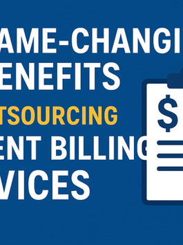 5 Game-Changing Benefits of Outsourcing Patient Billing Services