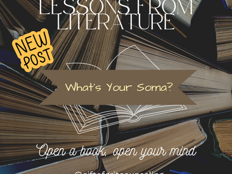 Lessons from Literature: What's Your Soma?