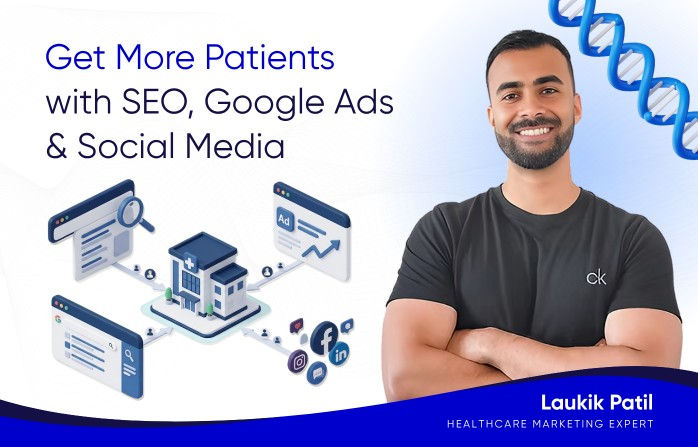 Digital Marketing for Clinics: How to Get More Patients Using SEO, Google Ads & Social Media