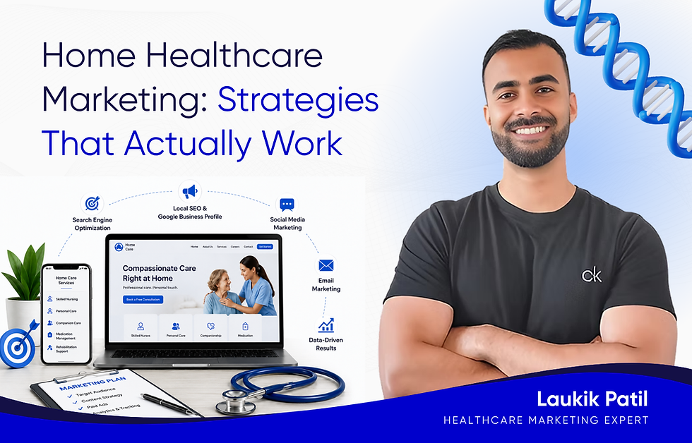 Home Healthcare Marketing Strategies That Actually Work
