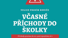 Prosíme včasné příchodydo školky!