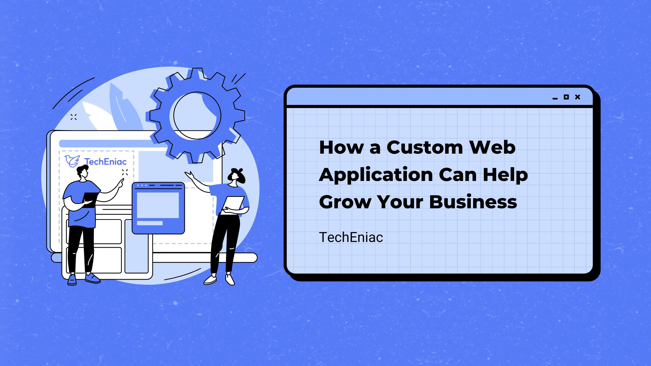 Application Growing How a Custom Web Application Can Help Grow Your Business