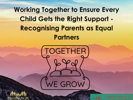 Working Together to Ensure Every Child Gets the Right Support - Recognising Parents as Equal Partners