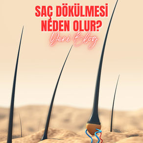 SAÇ DÖKÜLMESİ NEDEN OLUR?