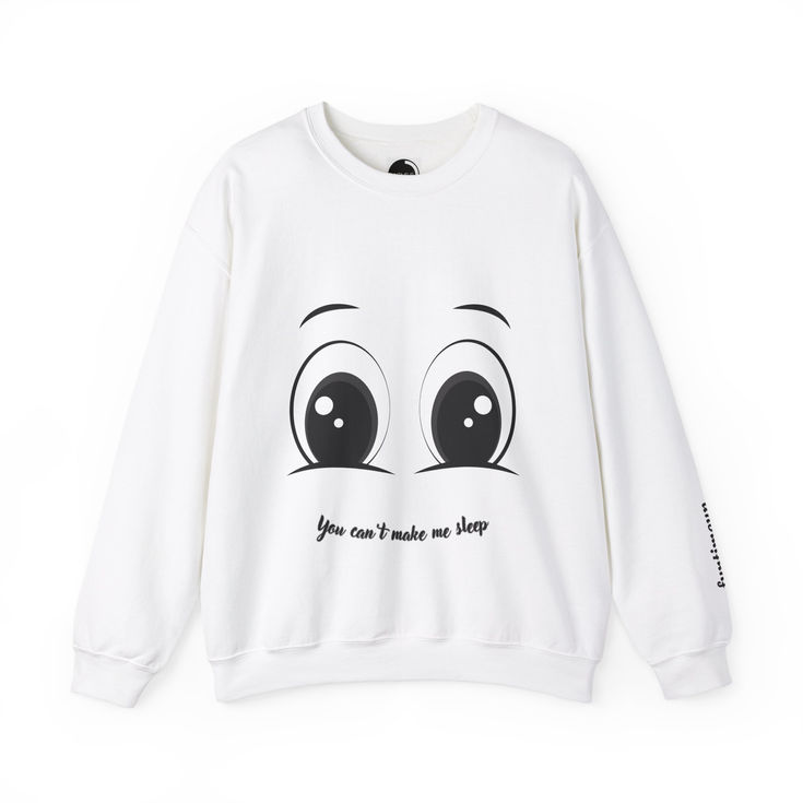 Funny Unisex Crewneck Sweatshirt - 'You Can't Make Me Sleep' Sweatshirt 1