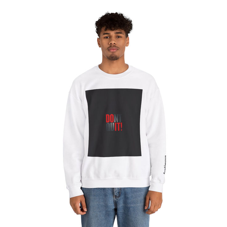 Motivational Don't Quit Unisex Crewneck Sweatshirt 5