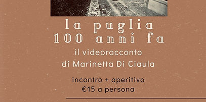 Salotto Mùbis - La puglia 100 anni fa. Il video racconto di Marinetta Di Ciaula