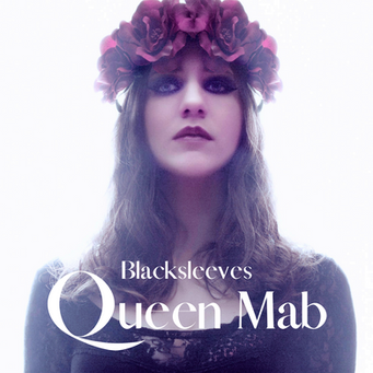 Queen Mab, primer disco de Blacksleeves, ya disponible en Spotify