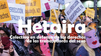 Entrevista a Hetaira (Colectivo en defensa de las trabajadoras del sexo).
