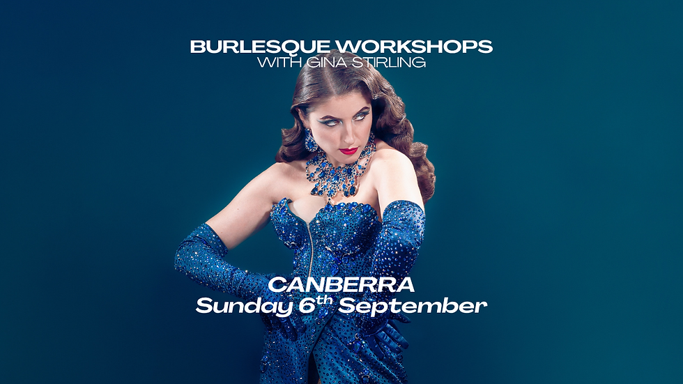 Canberra Burlesque Workshops - Sunday 6th September