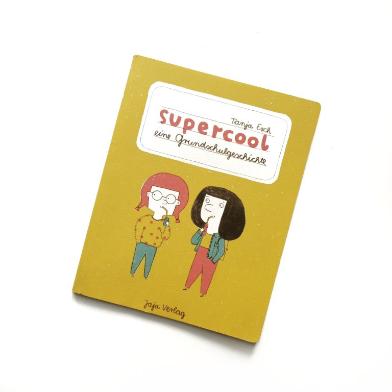 supercool - eine Grundschulgeschichte - Tanja Esch (Jaja Verlag 2015)