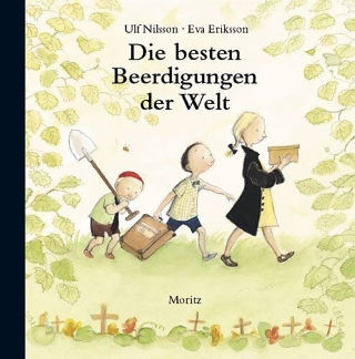 Cover Die besten Beerdigungen der Welt - Ulf Nilsson und Eva Eriksson, Moritz Verlag