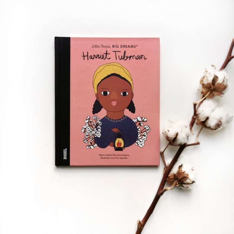 Harriet Tubman - Little People, Big Dreams - María Isabel Sánchez Vegara, Pili Aguado (Insel Verlag 2021)