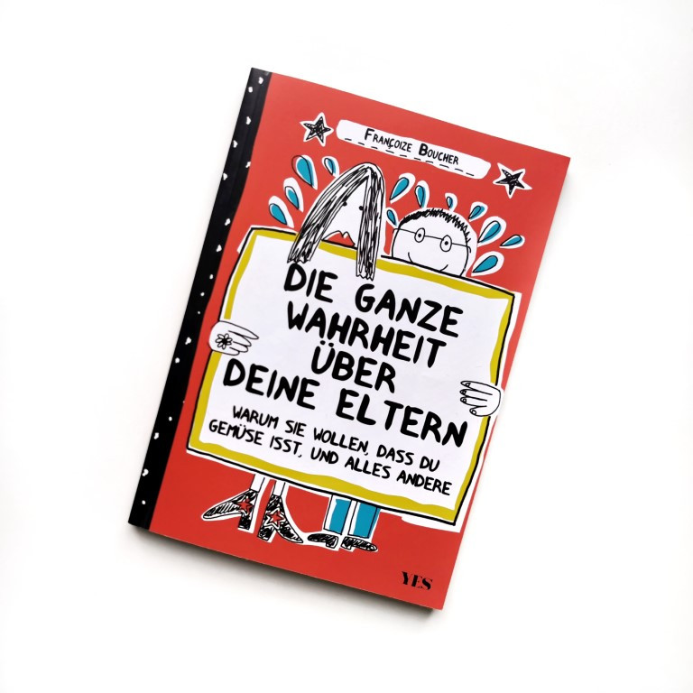 Die ganze Wahrheit über deine Eltern - Françoize Boucher (YES 2021)