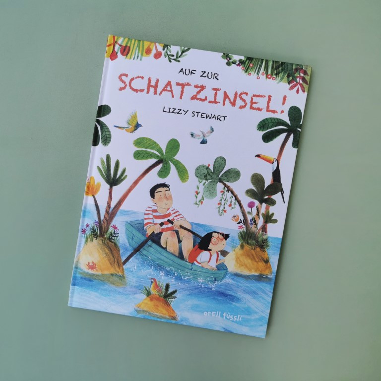 MINT & MALVE Buchtipp: Auf zur Schatzinsel! - Lizzy Stewart (orell füssli, 2020)