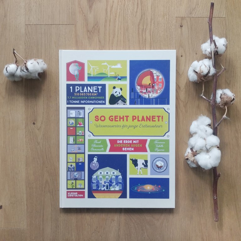 MINT & MALVE Buchtipp: So geht Planet! Figueras, Tavernier, Verhille, Kleine Gestalten, 2019